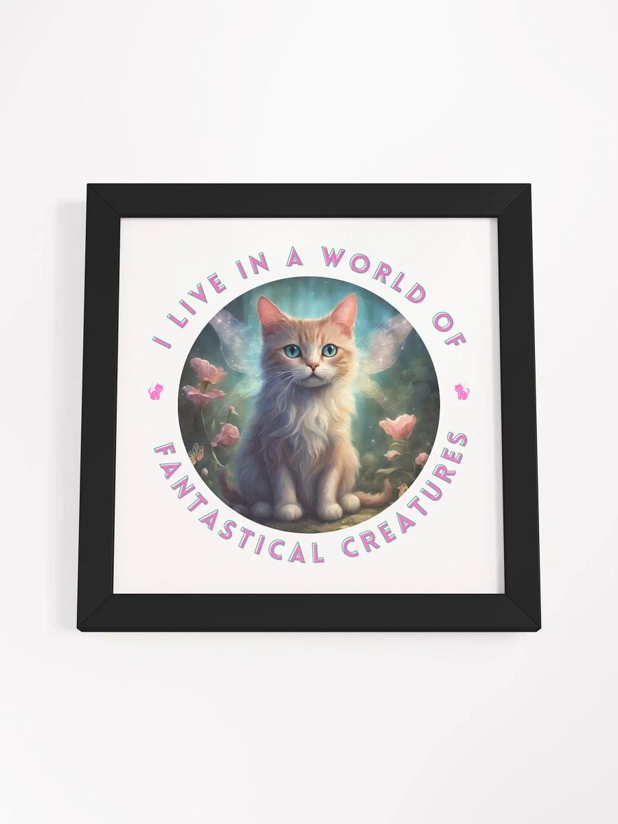 I Live in a World of Fantastical Creatures Kitten Framed Poster product image (51)