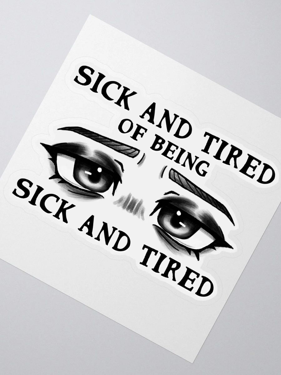 Sick and Tired Sticker product image (6)