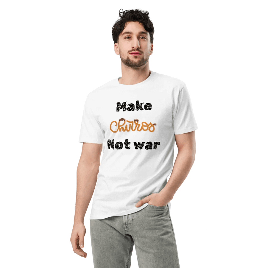 Make Churros Not War T-Shirt product image (3)