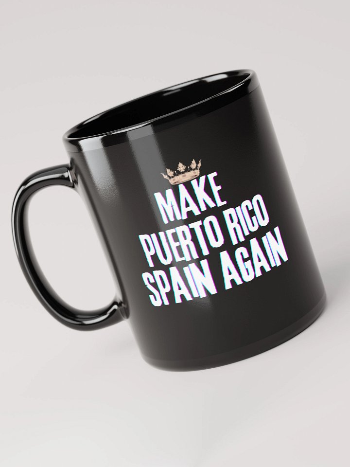 Taza cerámica negra- Make Puerto Rico Spain Again product image (1)