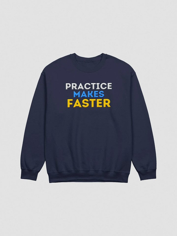 Practice Makes Faster Embroidered Sweatshirt product image (2)