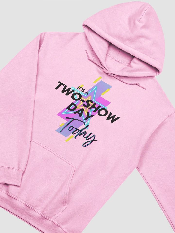 It's a two show day (black) - Hoodie product image (2)