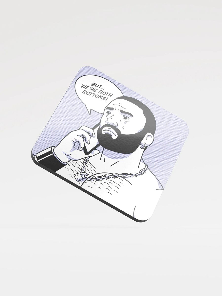 "But... We're Both Bottoms" Coaster product image (3)