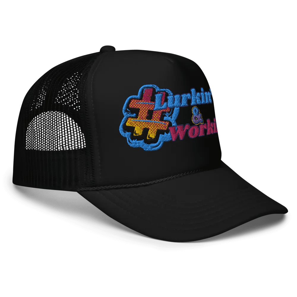 Lurkin' & Workin' Foam Trucker Hat product image (3)