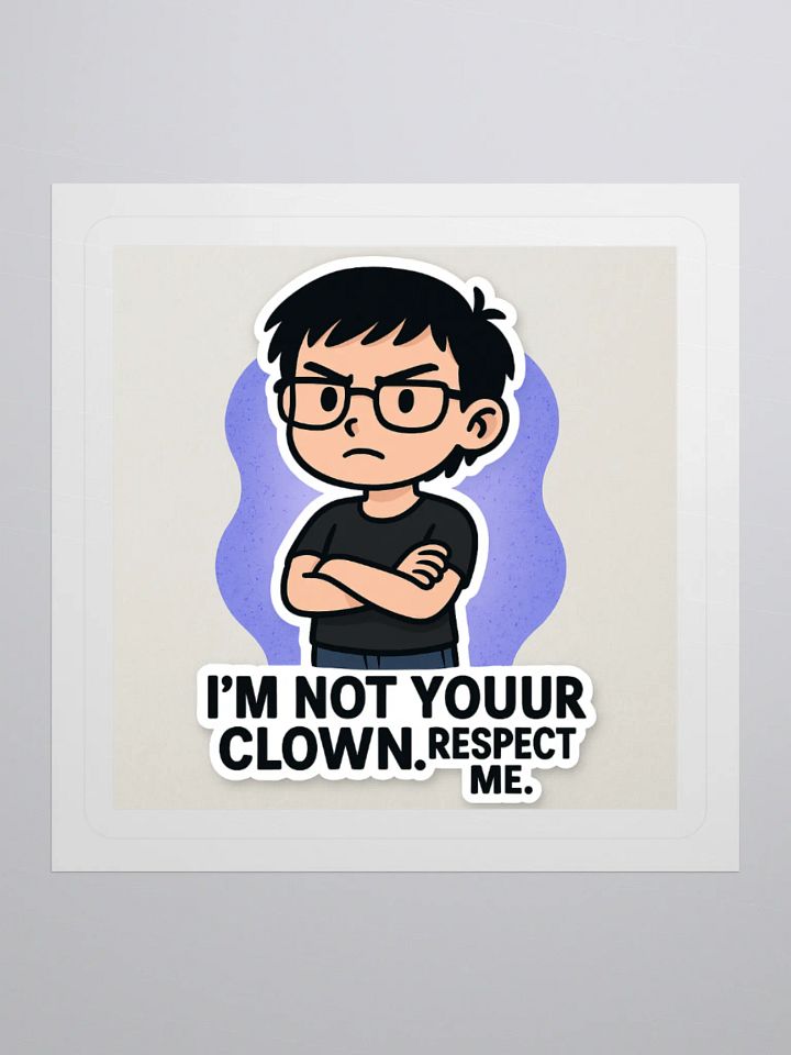 Not Your Clown Confidence Sticker product image (2)
