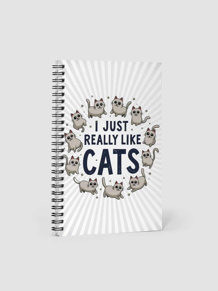 I Just Really Like Cats Spiral Notebook product image (1)