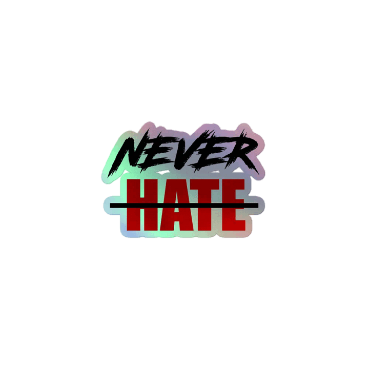 Never Hate Stickers product image (1)