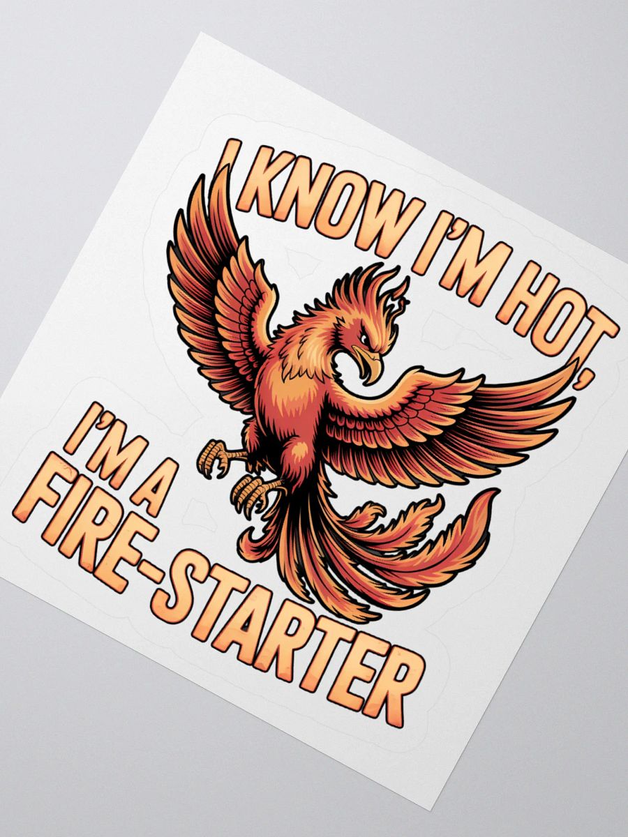 I know I'm Hot Phoenix Human Design Manifestor Sticker product image (4)