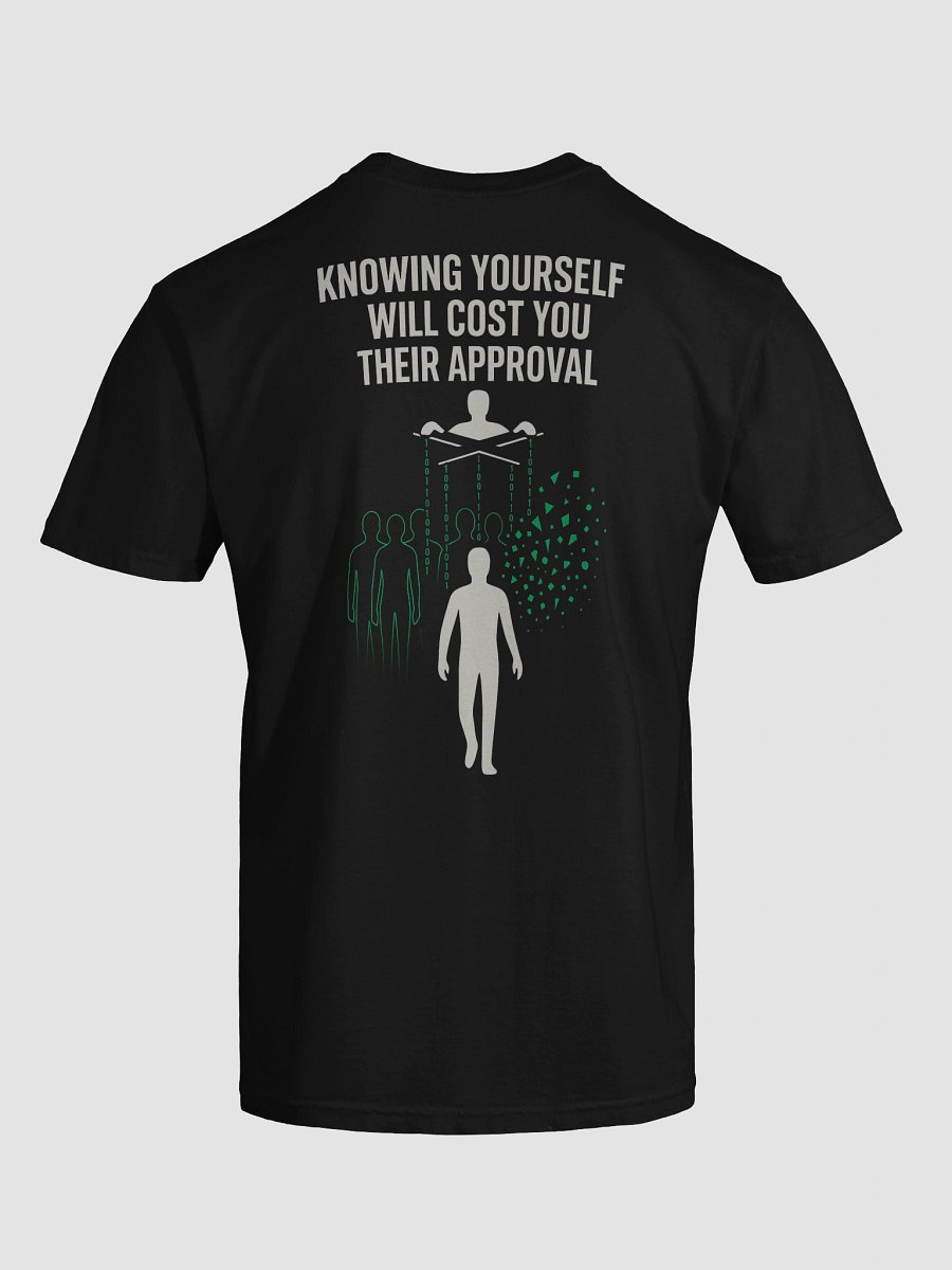 Know Yourself will cost you their approval T-Shirt B product image (119)