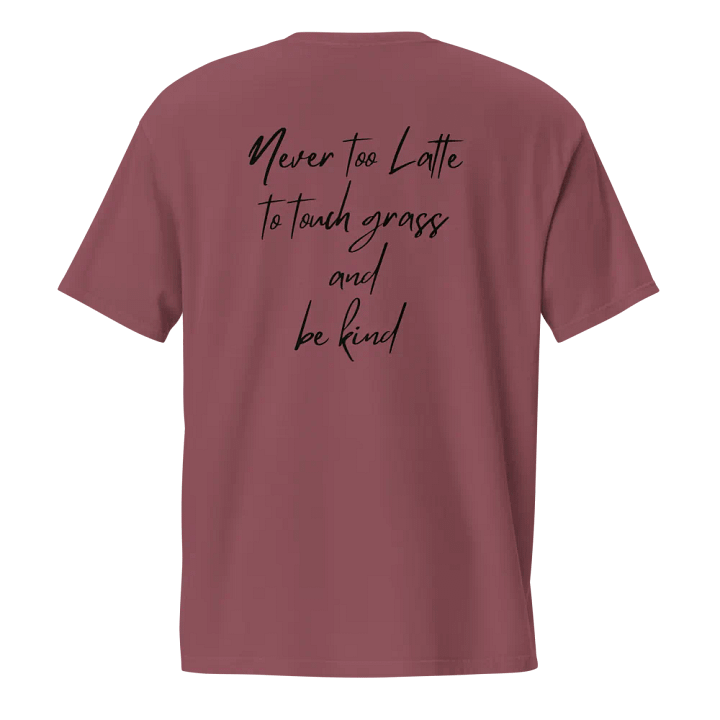 Never Too Latte Tee product image (1)