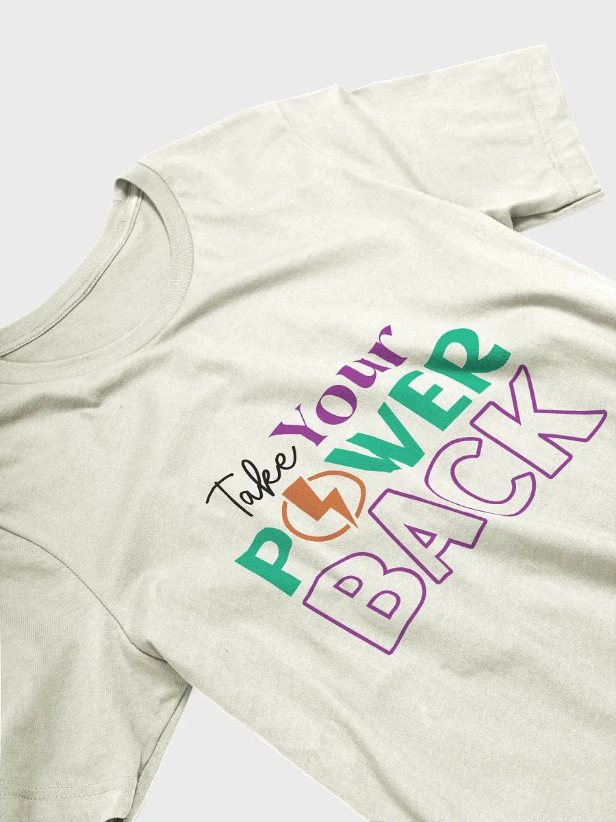 Take Your Power Back T-Shirt product image (3)