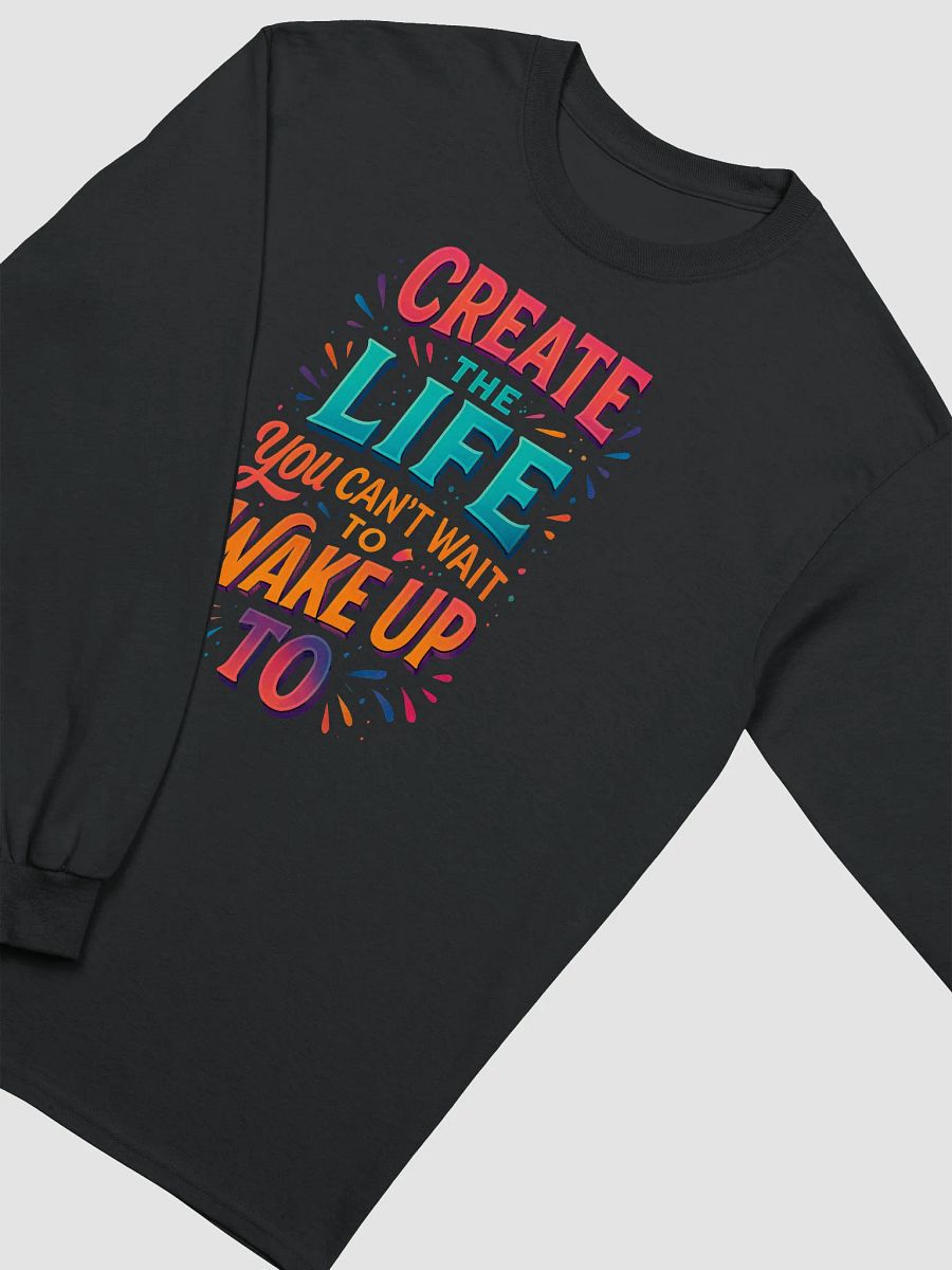 Create the Life – Long Sleeve Positivity Tee product image (19)