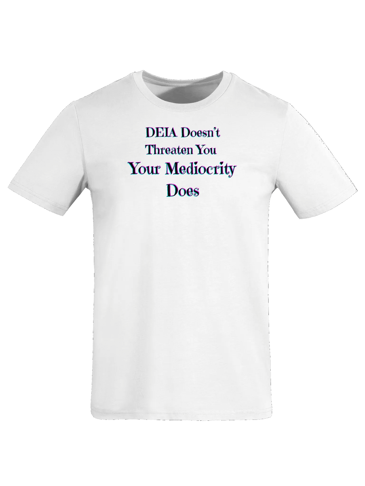 Hands Off DEIA, Mediocrity (words only), White Tee product image (1)