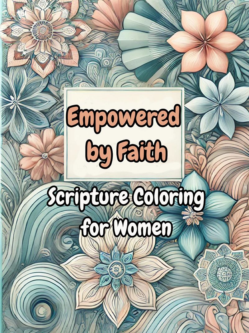 Empowered by Faith Volume 4 Scripture Coloring for Women