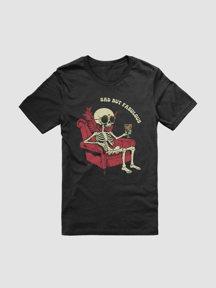 Sad But Fabulous Unisex T-Shirt product image (2)
