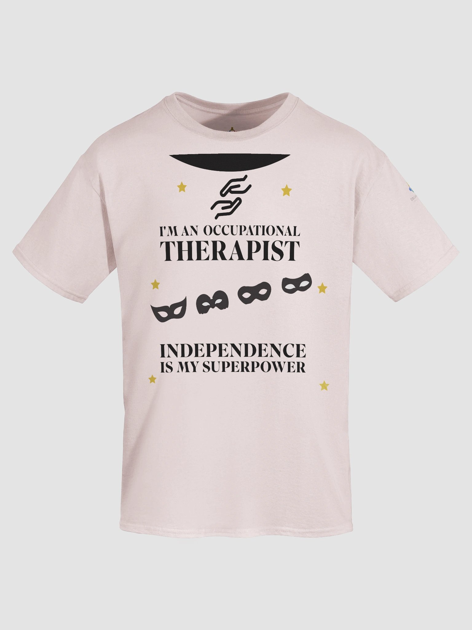 I am an Occupational Therapist. Independence is My Superpower T-Shirt product image (7)