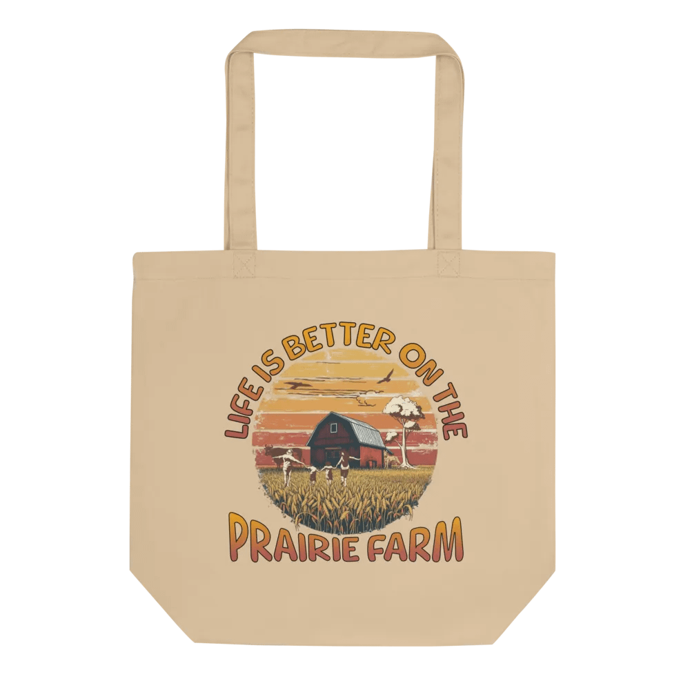 Life Is Better On The Prairie Farm Family Tote product image (1)