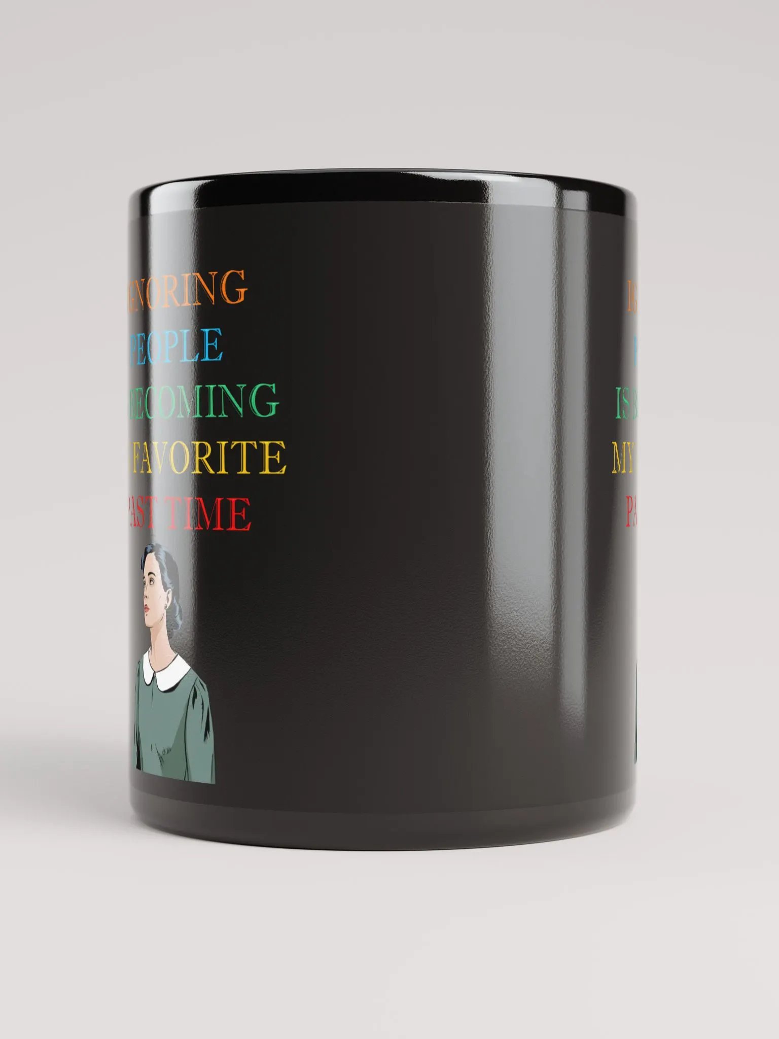 Ignoring People Is Becoming My Favorite Past Time Black Mug product image (10)