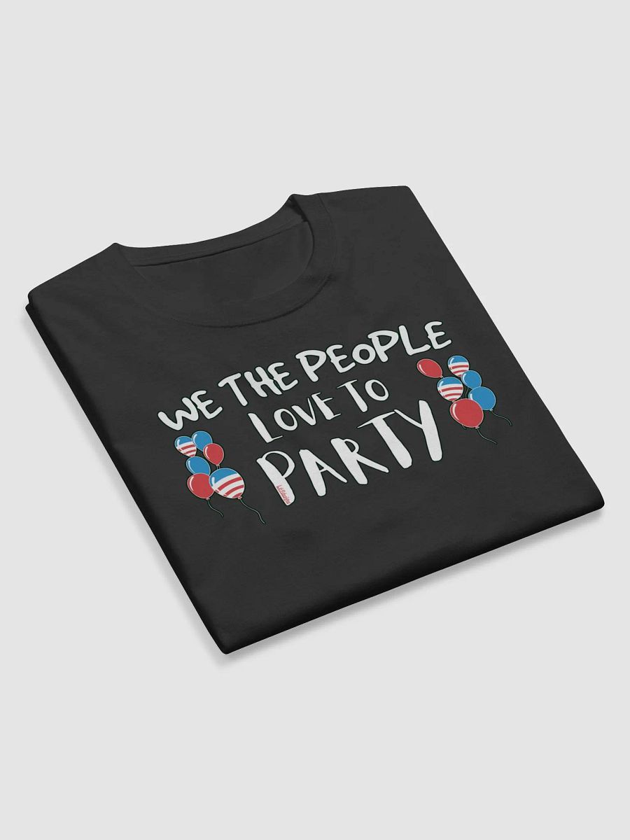 WE THE PEOPLE LOVE TO PARTY product image (10)