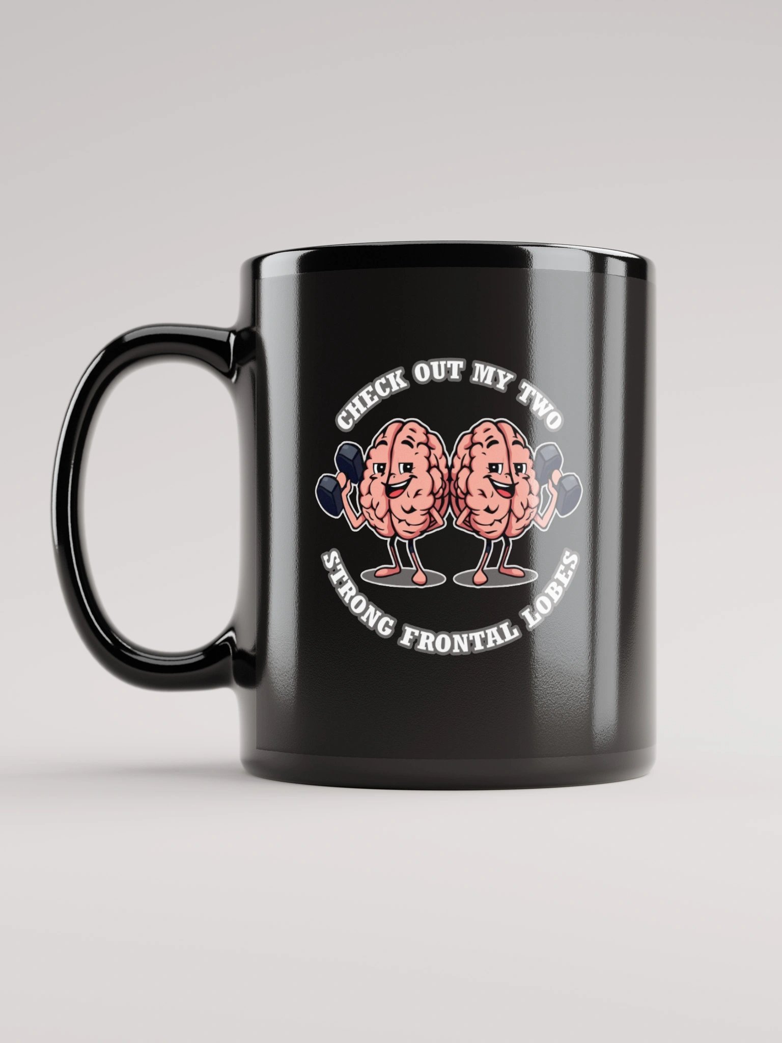 Check Out My Two Strong Frontal Lobes - Black Mug product image (3)