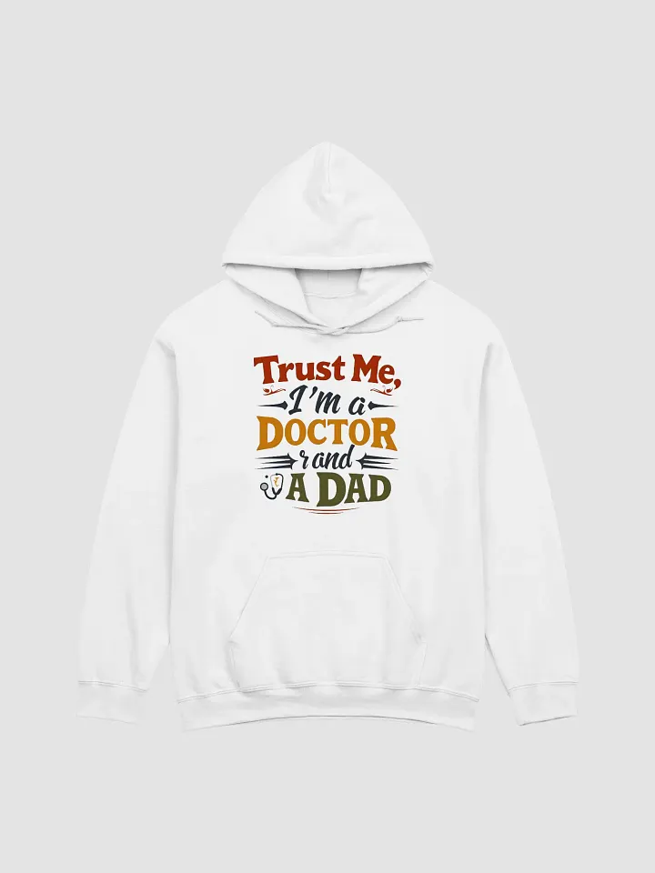 Doctor Dad Trust Hoodie product image (1)