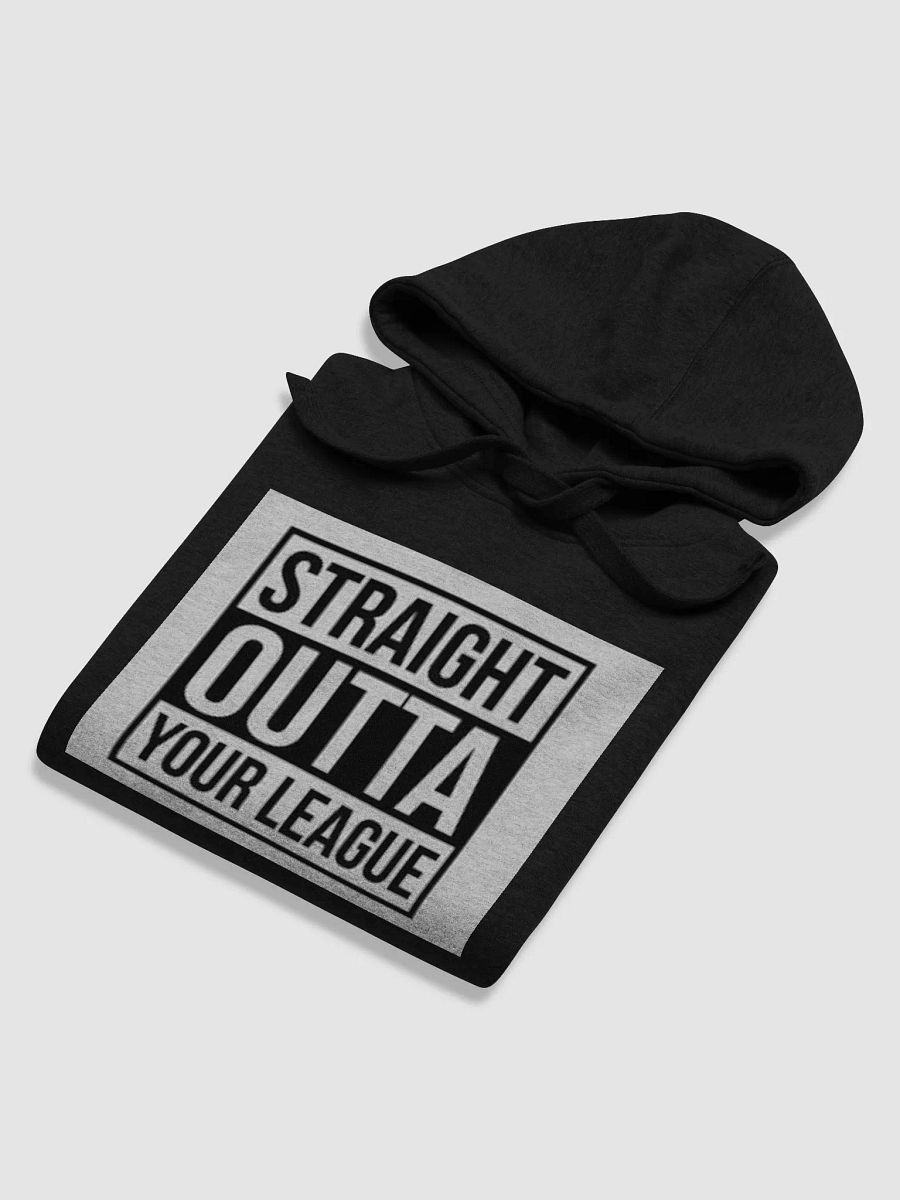 STRAIGHT OUTTA YOUR LEAGUE product image (4)