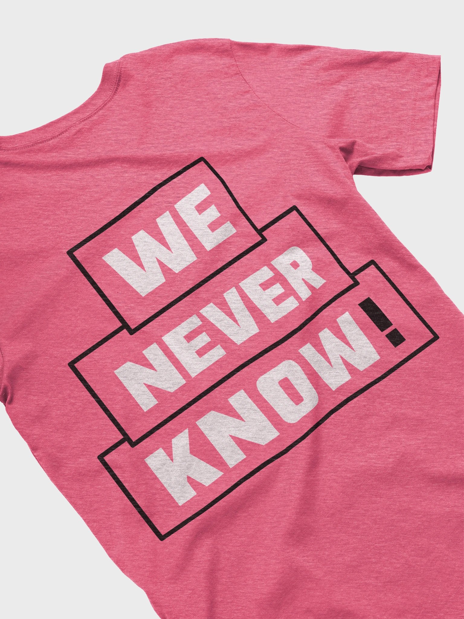 We Never Know T-shirt product image (27)