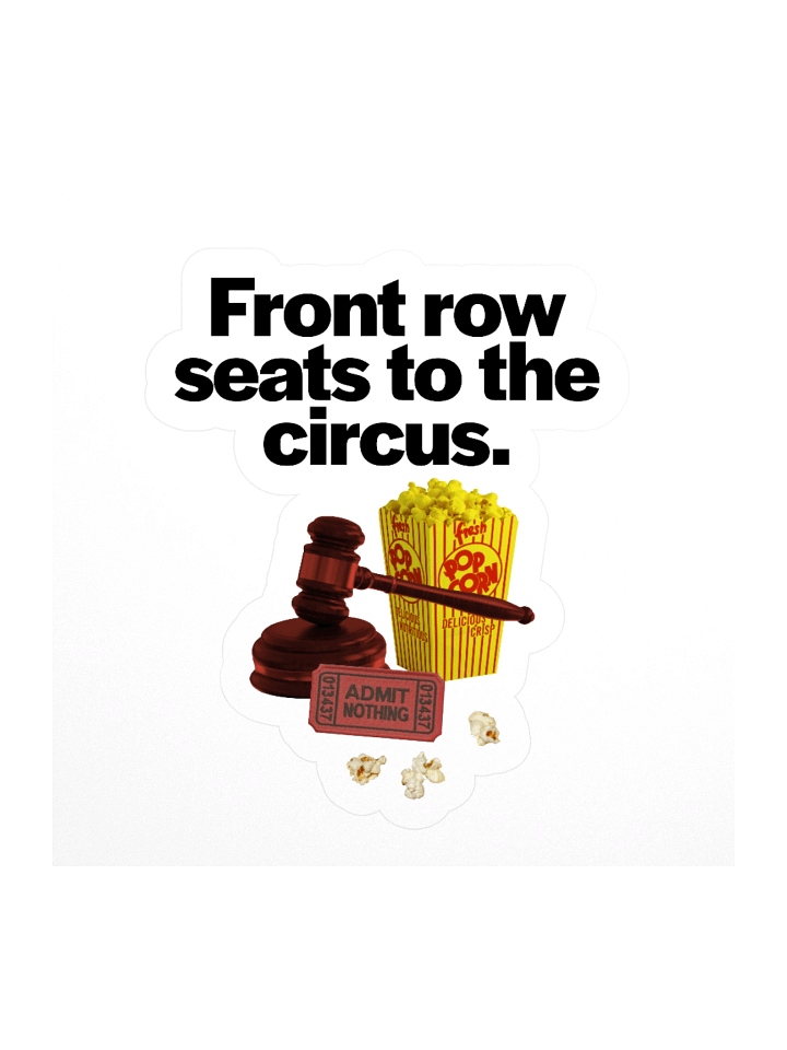 Front Row Seats To The Circus Kiss Cut Sticker product image (3)
