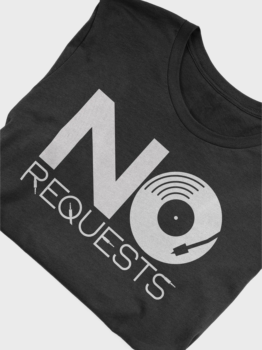 NO Requests T-Shirts product image (12)