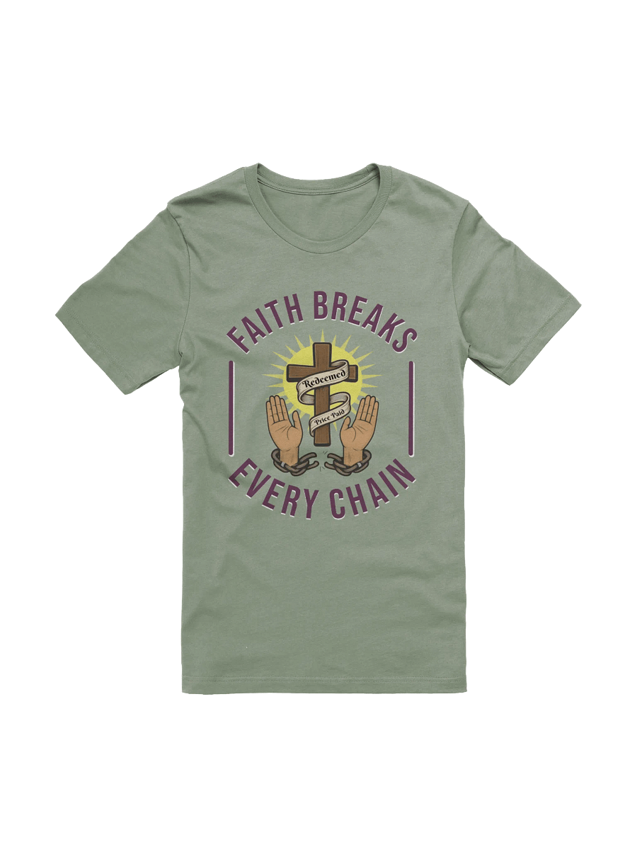 Faith Breaks Every Chain T-Shirt product image (2)