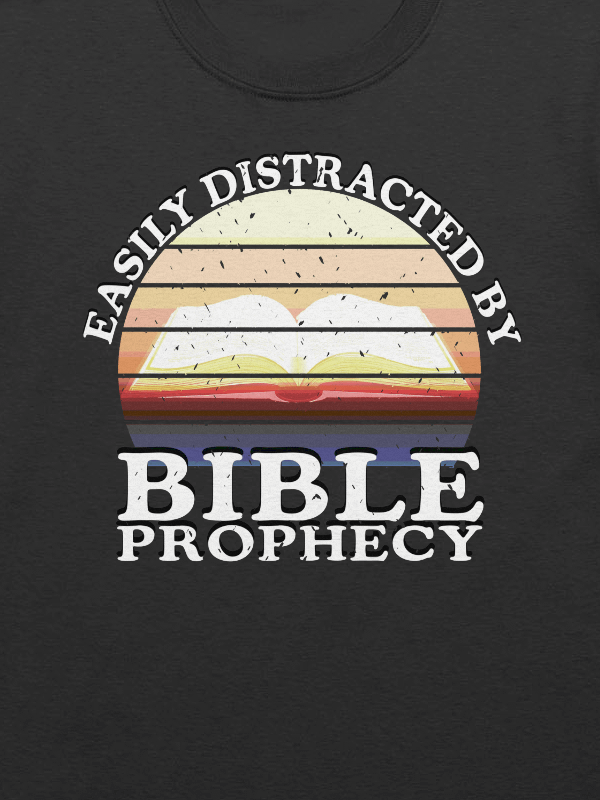 Easily Distracted By Bible Prophecy product image (2)