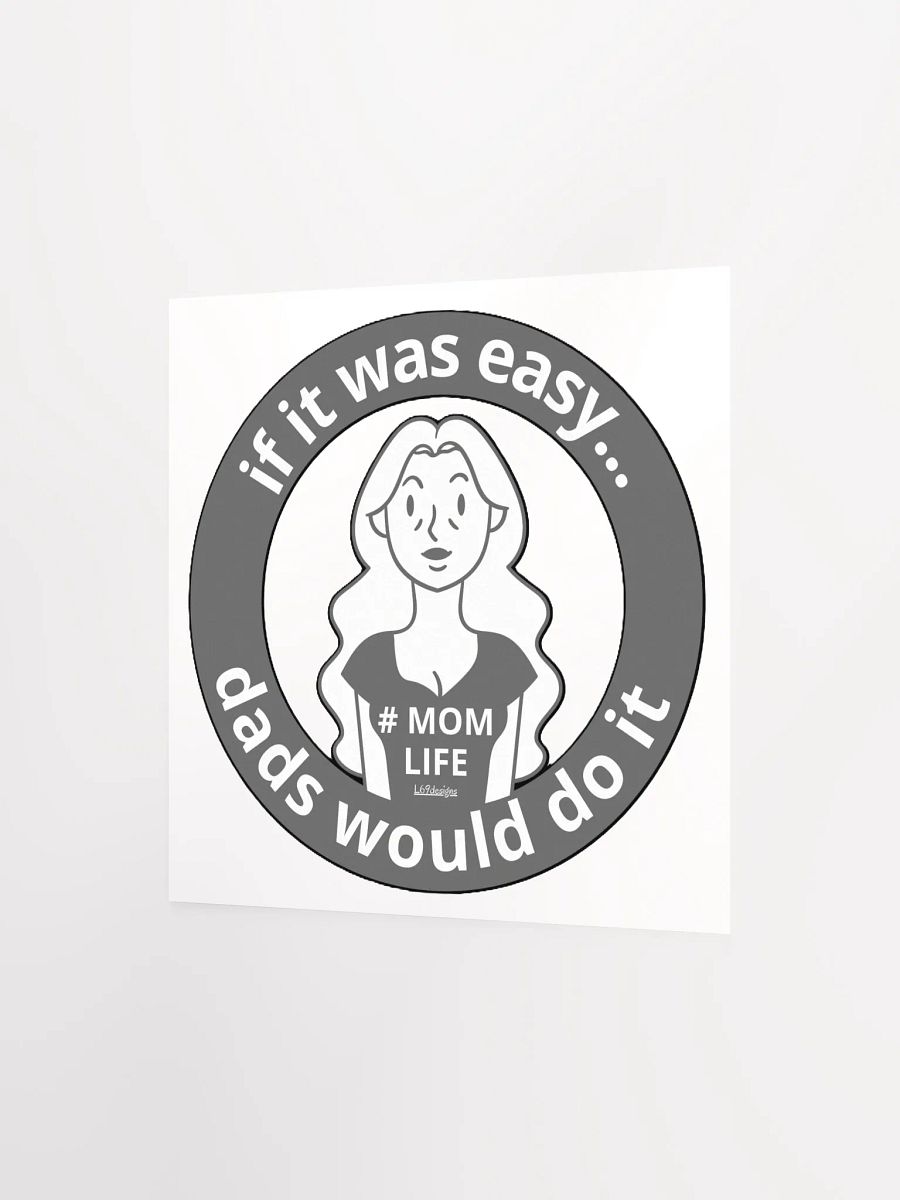 IF IT WAS EASY... DADS WOULD DO IT product image (10)