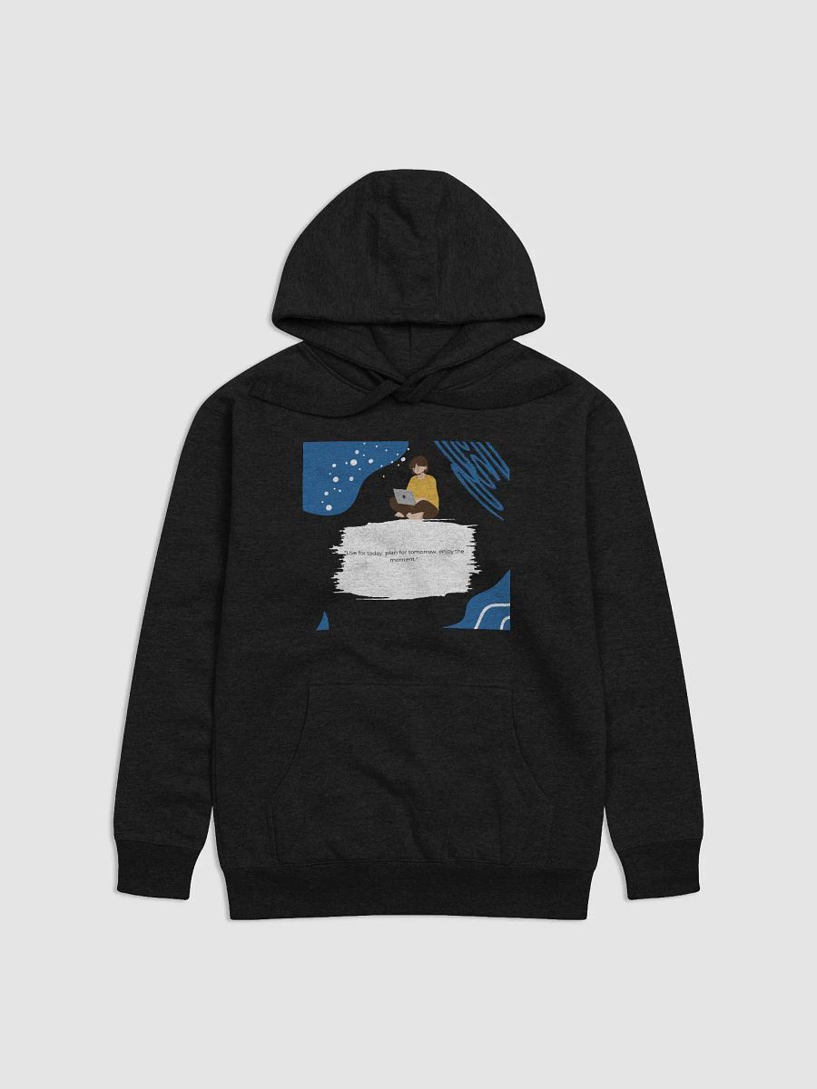 Live for today Hoodie product image (1)