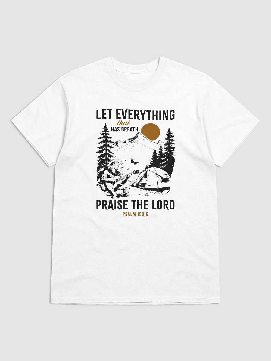 Let Everything That Has Breath Praise the Lord Tee product image (2)