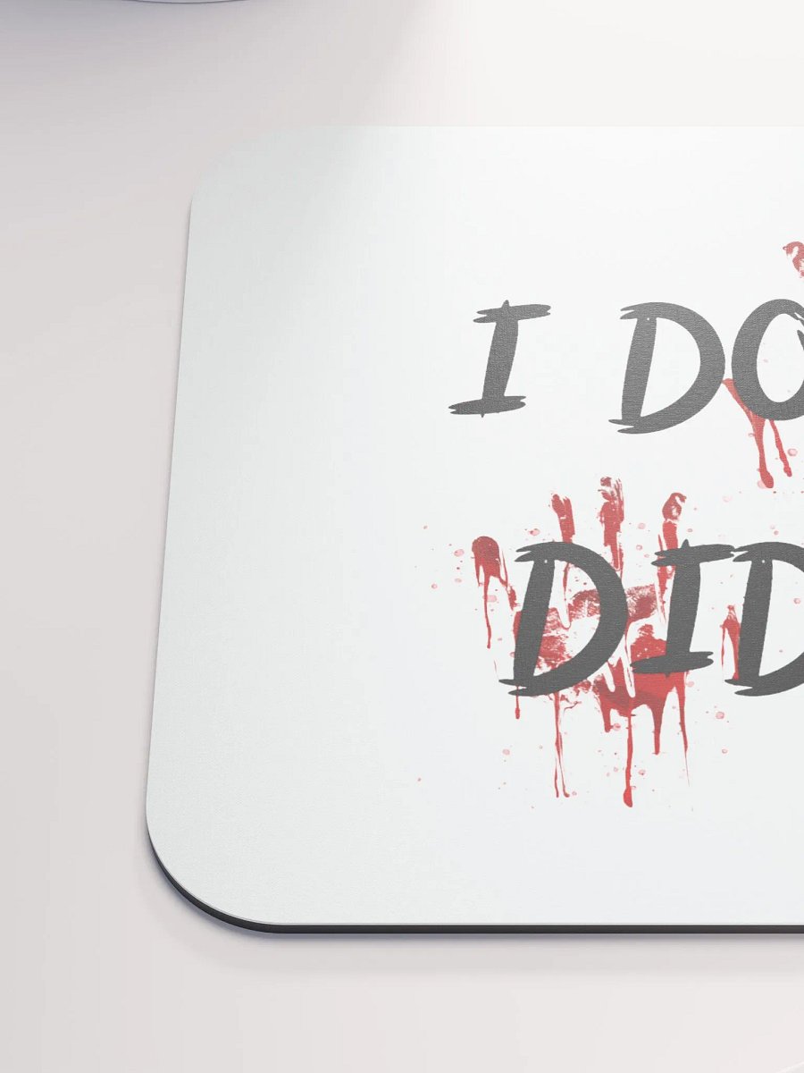 I Done Did It Mousepad product image (6)