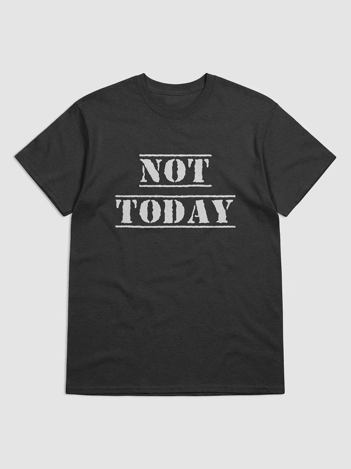 Not Today t-shirt product image (8)
