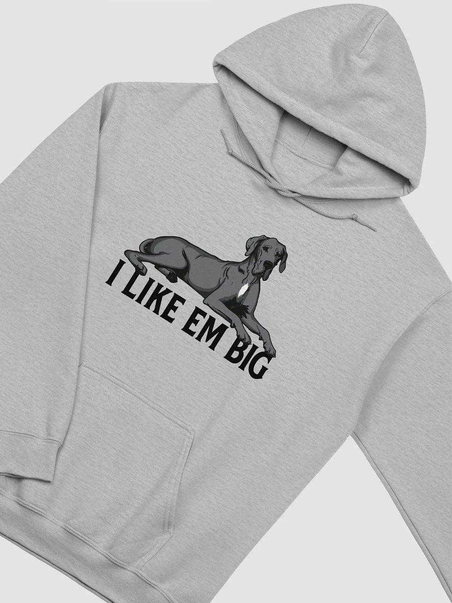 I Like Em Big Hooded Sweathirt of a Great Dane (Gray) | Funny Hoodie for Great Dane Paw-rents product image (28)