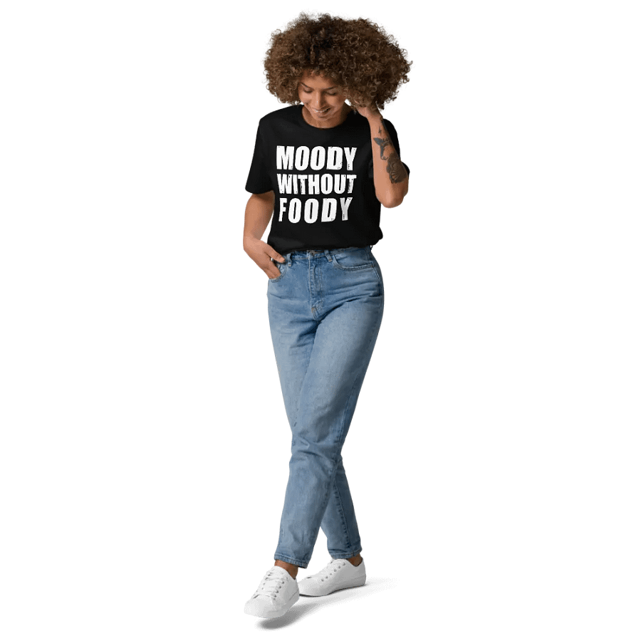 MOODY WITHOUT FOODY FUNNY SHIRT FOR MEN WOMEN product image (9)
