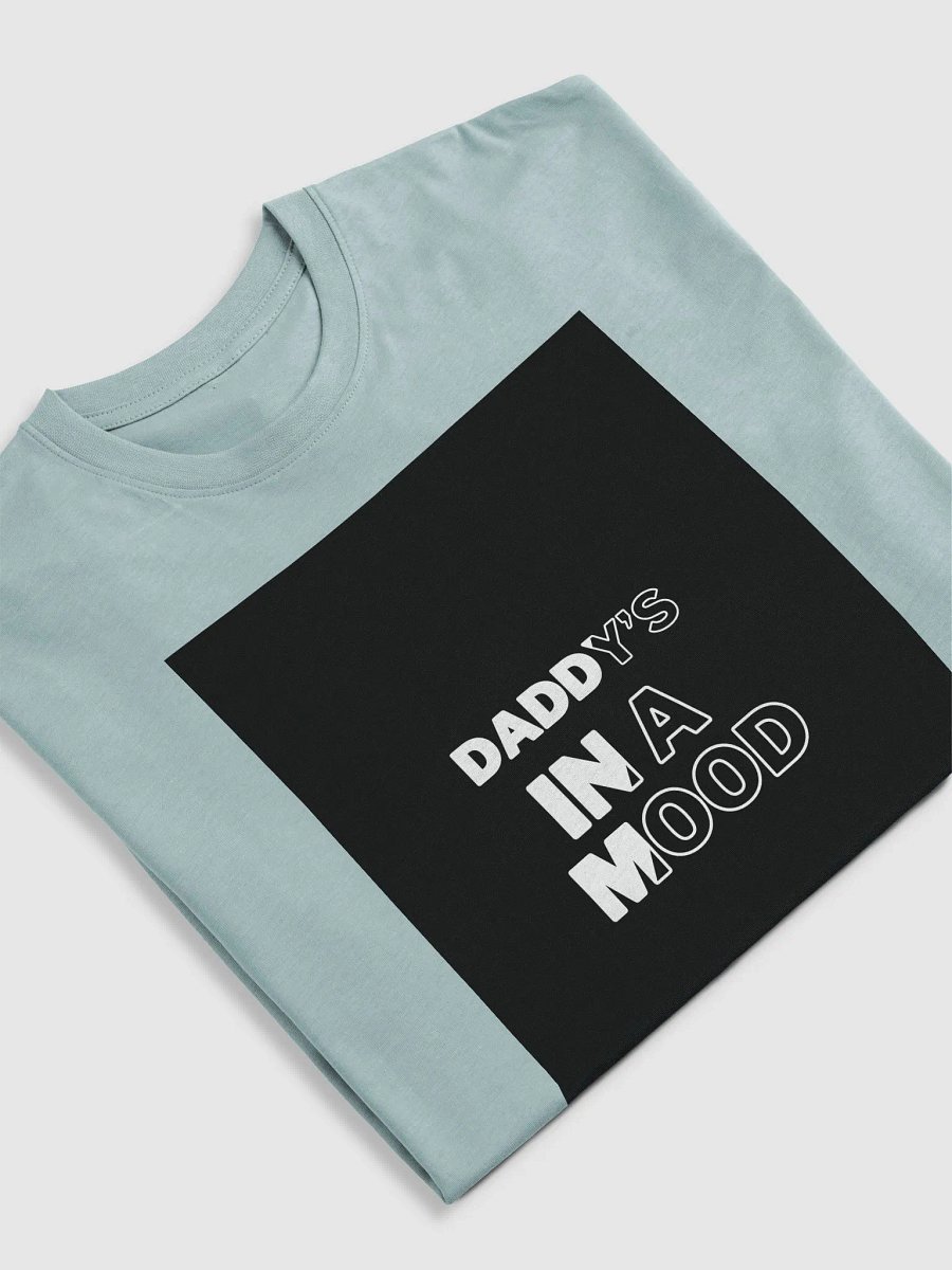 daddys in a mood t shirt product image (32)
