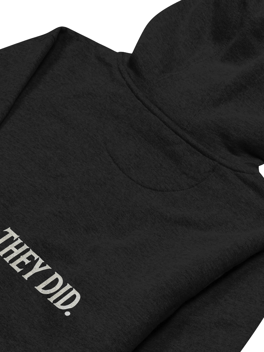 "No One Ever Saw A Thing" Unisex Hoodie product image (2)