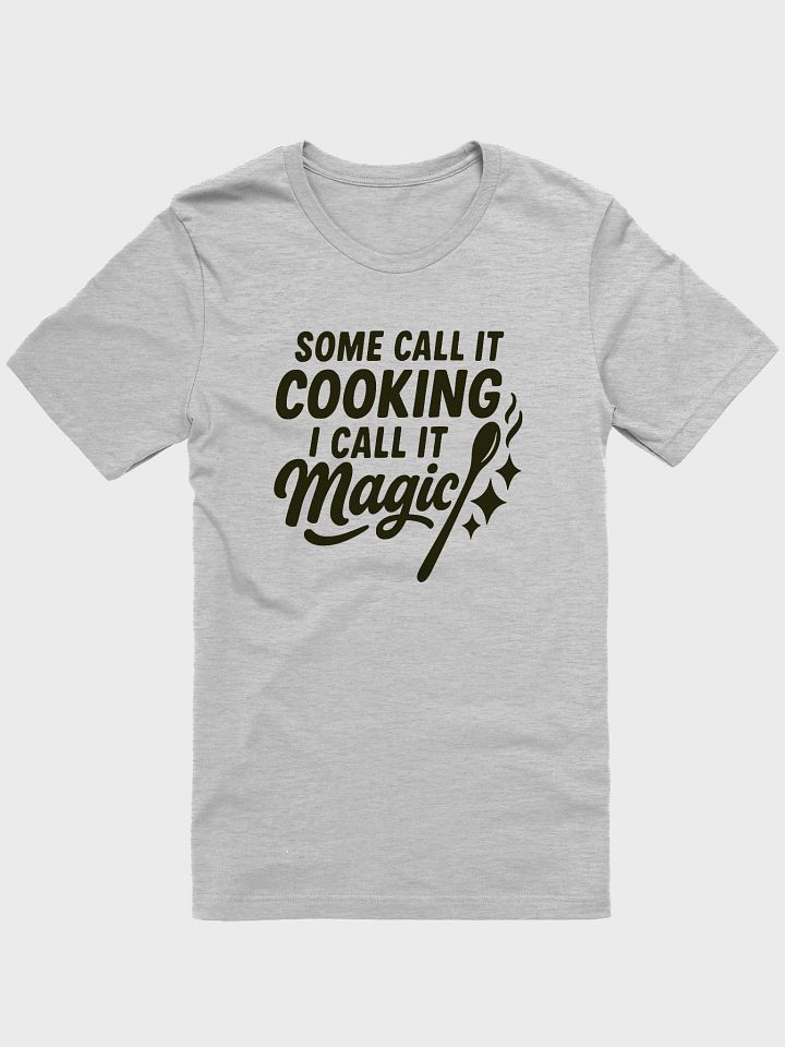 Some Call It Cooking I Call It Magic product image (1)