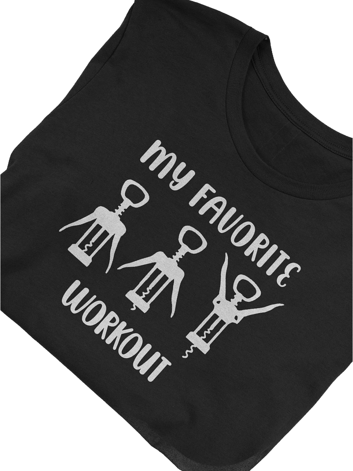 "My Favorite Workout" Funny Wine Lover Unisex T-Shirt - Corkscrew Graphic Tee product image (1)