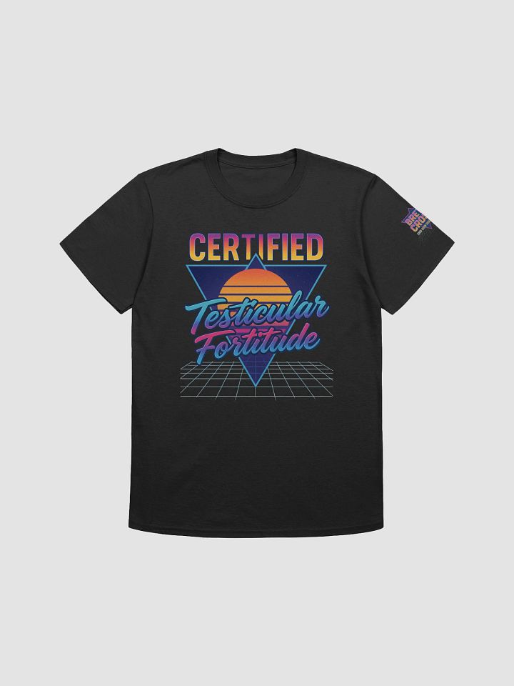 Certified Testicular Fortitude. product image (1)