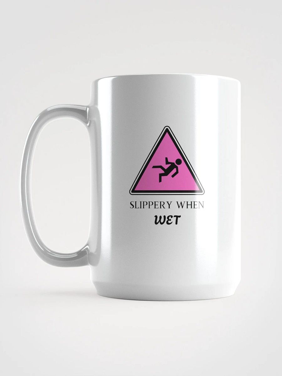 Slippery When Wet Coffee Mug product image (6)