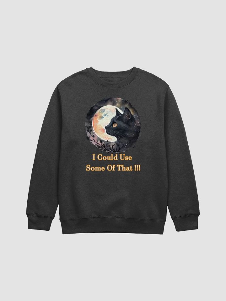 Starry Night Cat "I Could Use Some Of That" Crewneck product image (1)