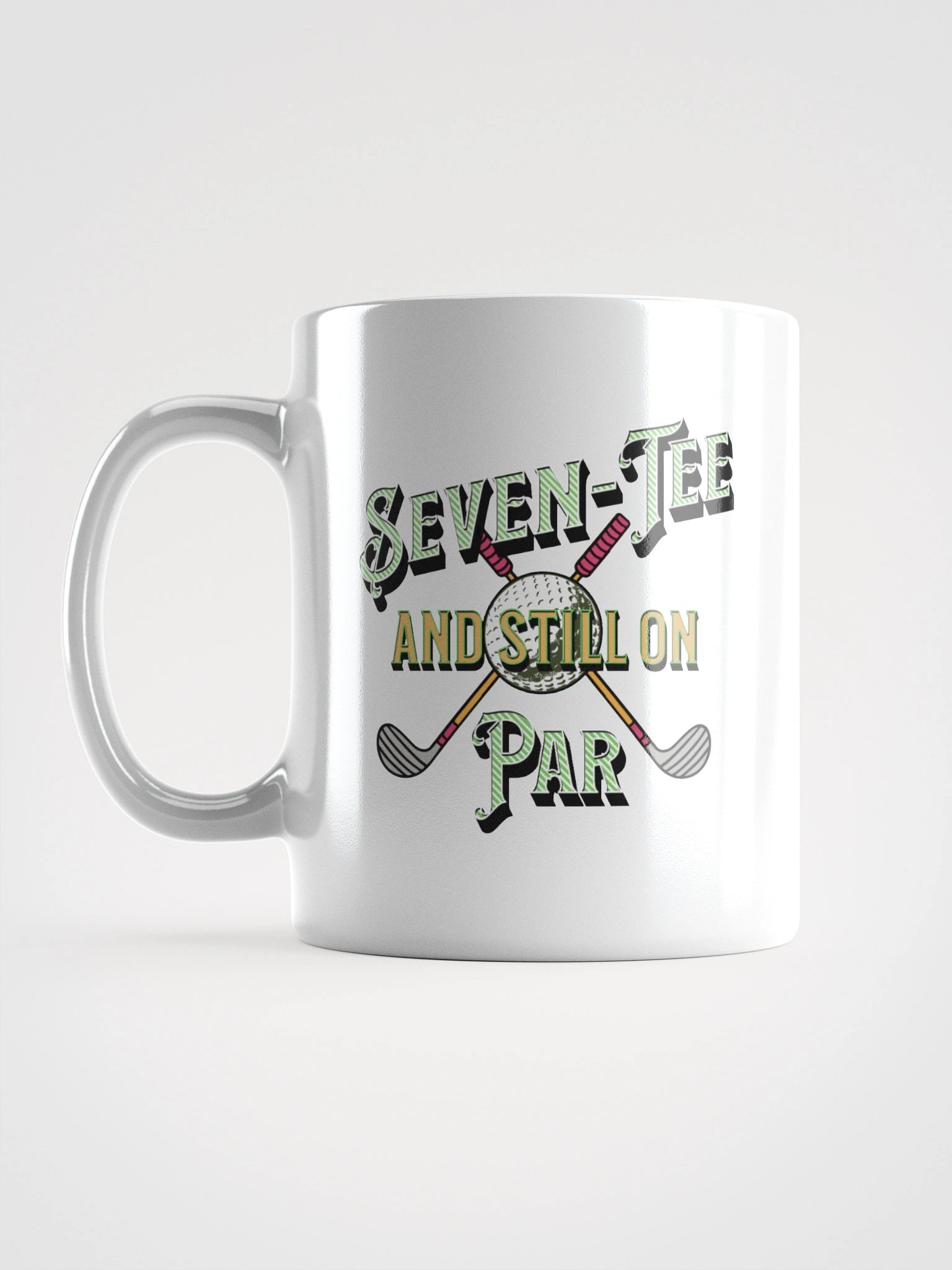 Seven-Tee And Still On Par Golfing Mug product image (1)