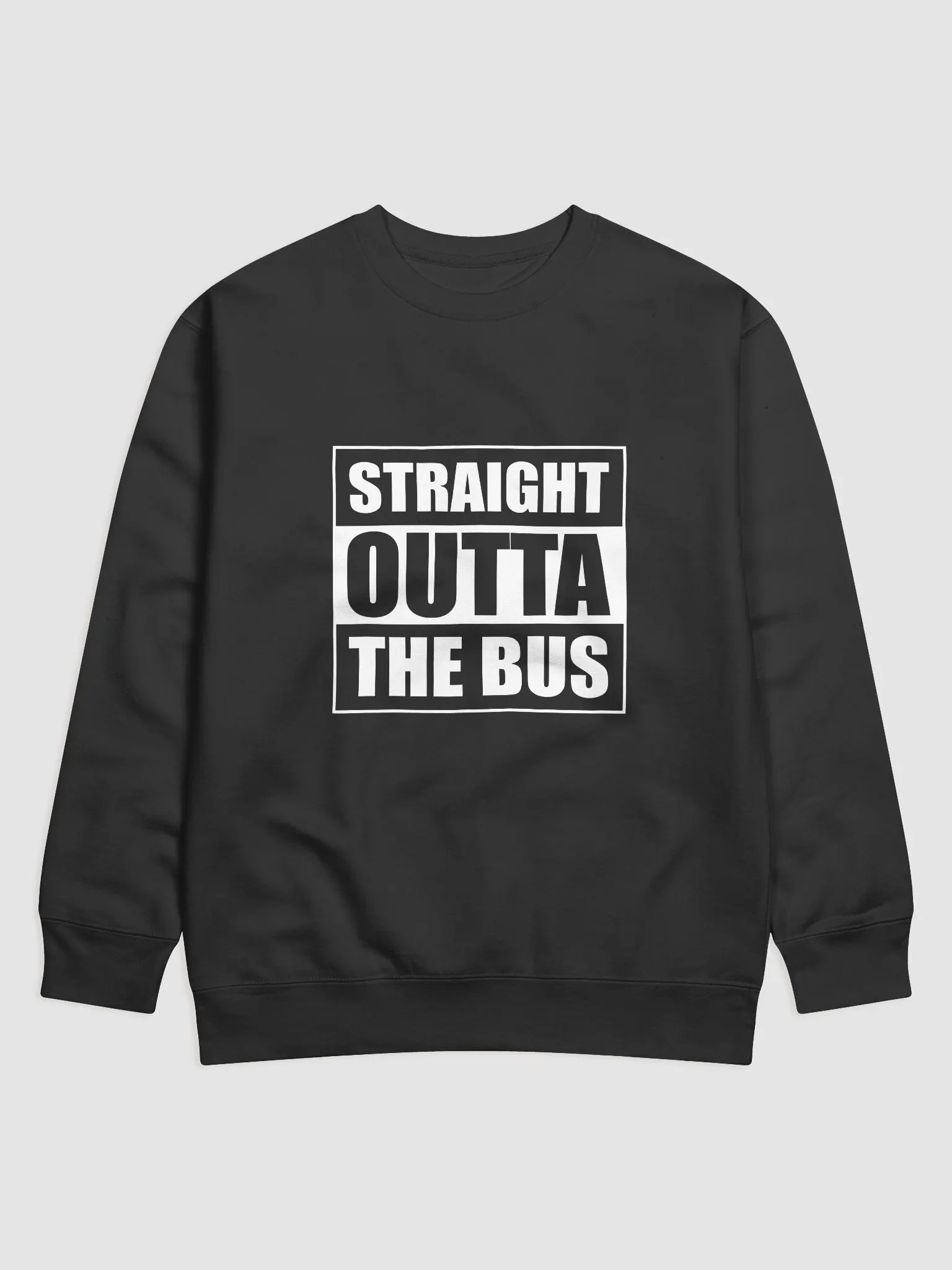 Straight Outta the Bus Premium Sweatshirt product image (1)