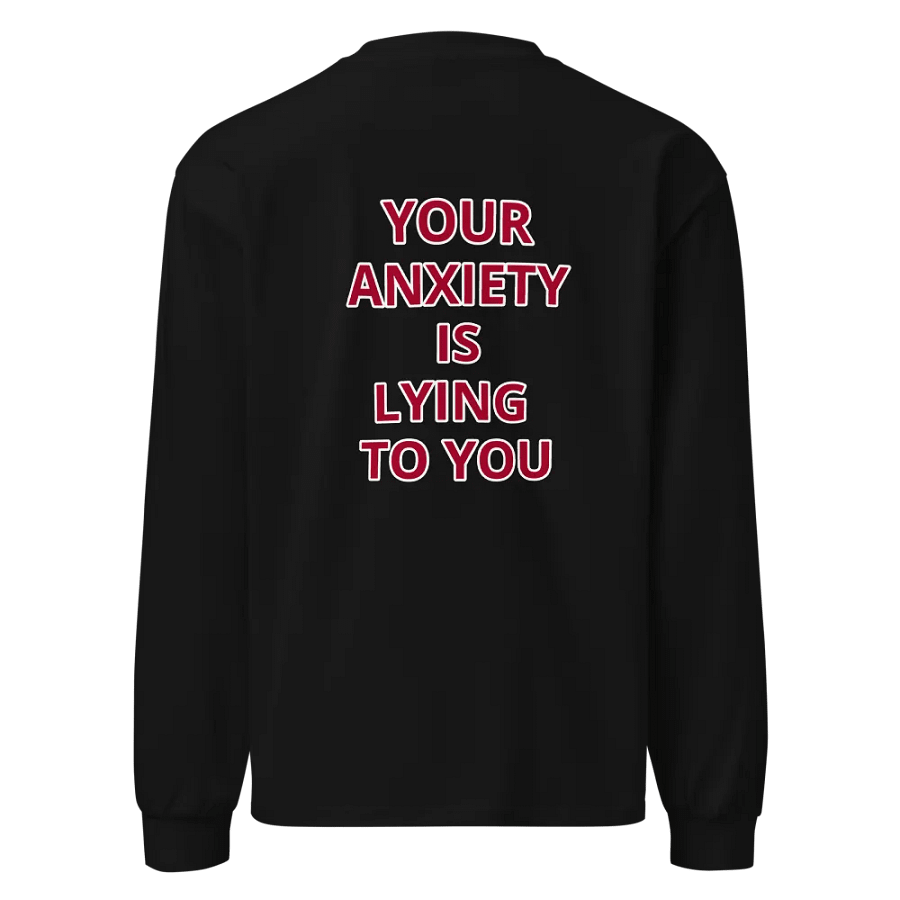"If no one told you yet...your anxiety is lying to you" Long Sleeve Unisex T-shirt product image (19)