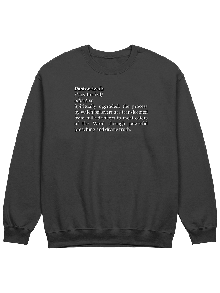 Pastor-ized Definition Sweatshirt product image (1)