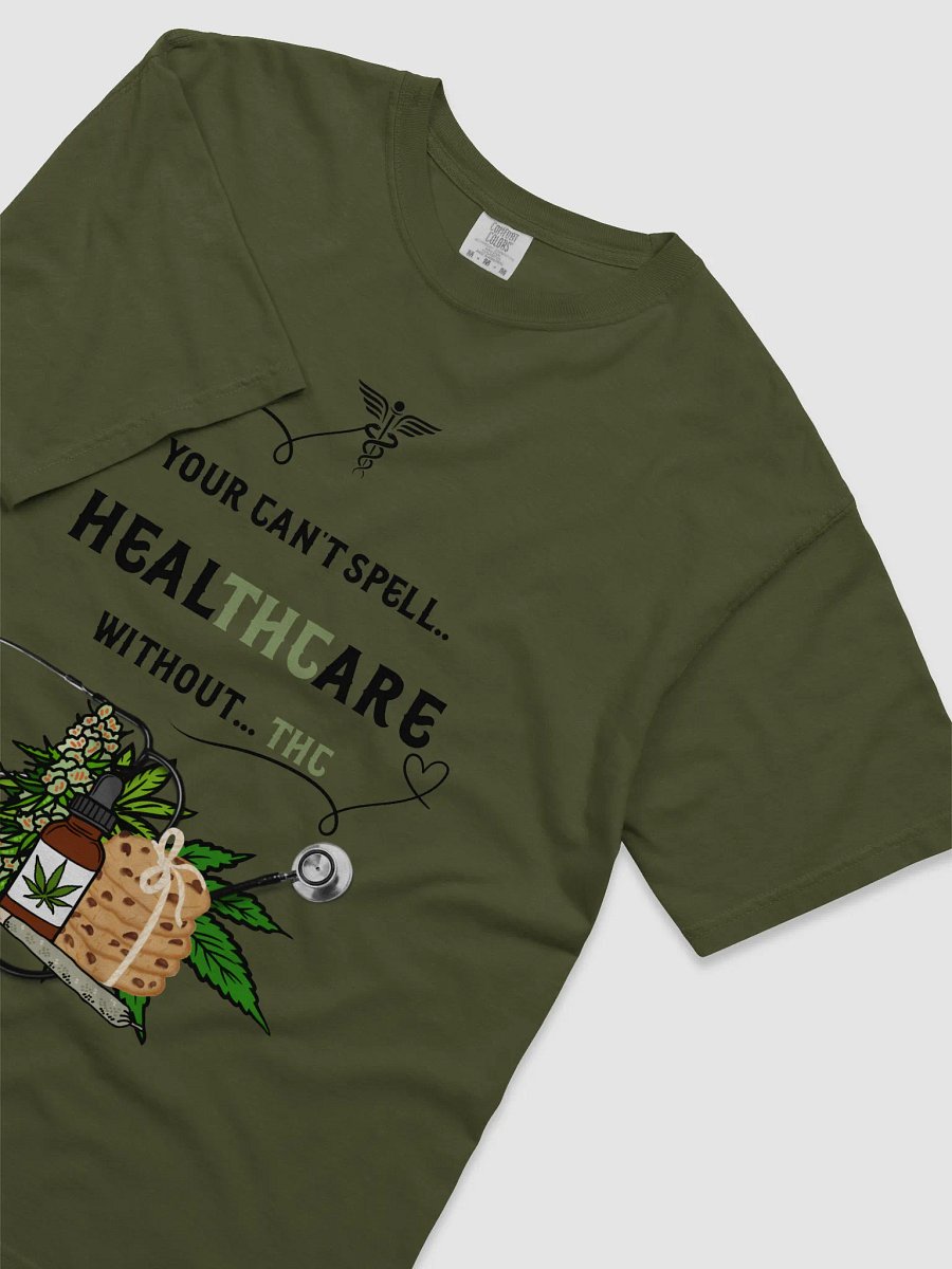 You Can’t Spell Healthcare Without THC – Informational Weed Tee product image (25)